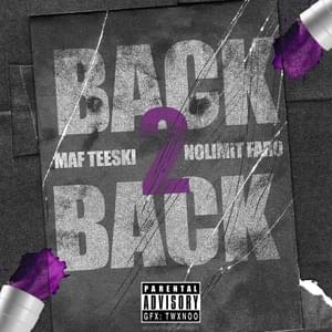 Back 2 Back - MAF Teeski (Ft. NoLimit Faro)