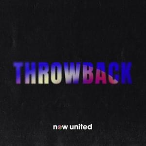 Throwback - Now United