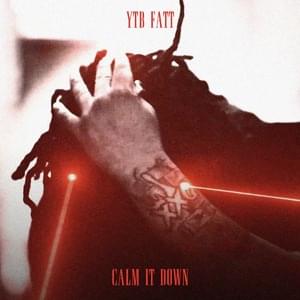 Calm It Down - YTB Fatt