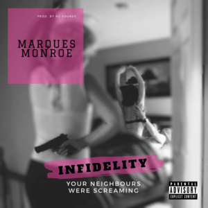 Infidelity - Marques Monroe