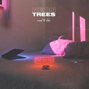 Used to Like (Acoustic) - Neon Trees