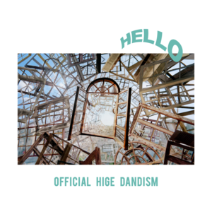 HELLO - Official髭男dism