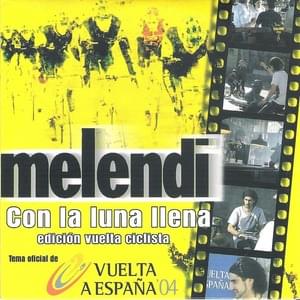 Con La Luna Llena (Edición Vuelta a España ’04) - Melendi