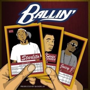 Ballin - Starlito (Ft. Juicy J & Kevin Gates)