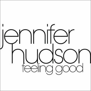 Feeling Good - Jennifer Hudson