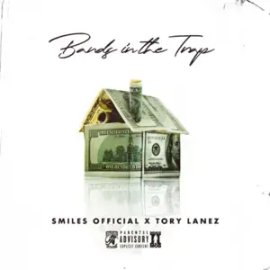 Bands In the Trap - Smiles Official (Ft. Tory Lanez)