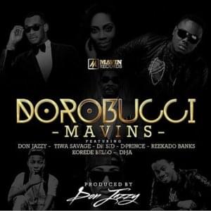 Dorobucci - Mavins (Ft. Di'Ja, Don Jazzy, D'Prince, Dr SID, Korede Bello, Reekado Banks & Tiwa Savage)