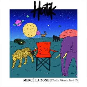 Mercé la Zone (Chaise pliante, pt. 7) - Hatik