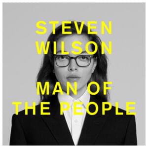 MAN OF THE PEOPLE - Steven Wilson