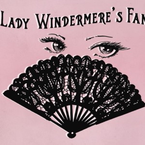 Lady Windermere’s Fan (Act 1) - Oscar Wilde