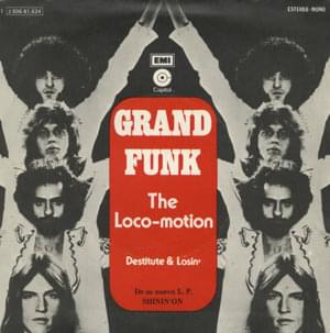 The Loco-Motion - Grand Funk Railroad