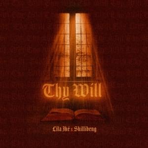 Thy Will - Lila Iké & Skillibeng