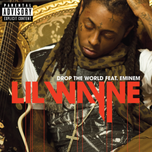 Drop the World - Lil Wayne (Ft. Eminem)