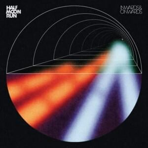 On & On - Half Moon Run