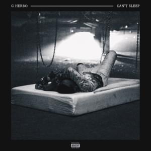 Can’t Sleep - G Herbo