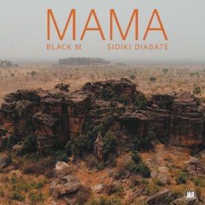 Mama - Black M (Ft. Sidiki Diabaté)