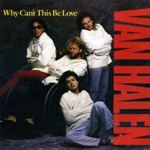 Why Can’t This Be Love - Van Halen