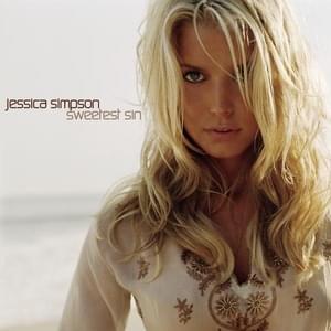 Sweetest Sin (Single Version) - Jessica Simpson