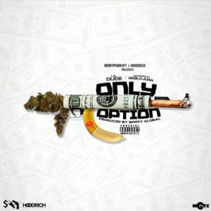 Only Option - Lil Dude (Ft. Hoodrich Pablo Juan)