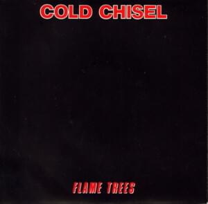 Flame Trees - Cold Chisel