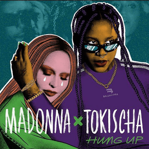 Hung Up on Tokischa - Madonna (Ft. Tokischa)