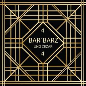 Bar’ Barz pt. 4 - Ung Cezar