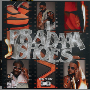 Pradaaa Shoes - Trav (Ft. NAV)