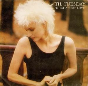 What About Love? - 'Til Tuesday