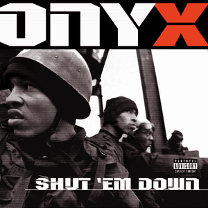 Shut ’Em Down (Remix) - Onyx (Ft. Big Pun & N.O.R.E.)