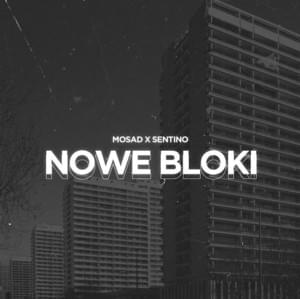 Nowe Bloki - Mosad x Sentino