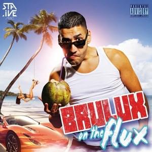 Freestyle On the Flux - Brulux (Ft. JR O Crom, Marvelous & Mister You)