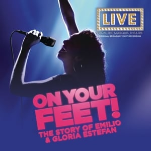 Get On Your Feet - Original Broadway Cast of On Your Feet (Ft. Ana Villafañe)