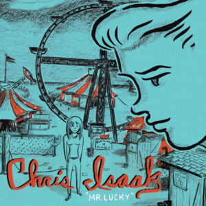 Cheater’s Town - Chris Isaak