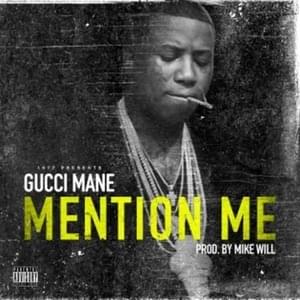 Mention Me - Gucci Mane