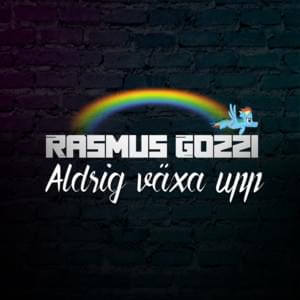 Aldrig växa upp - Rasmus Gozzi