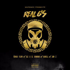 Real G’s - Ñengo Flow, Sinfónico & Darell (Ft. Ele A El Dominio & Jon Z)