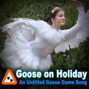 Goose on Holiday: An Untitled Goose Game Song - Random Encounters (Ft. Adriana Figueroa & FamilyJules)