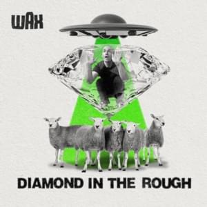 Diamond in the Rough - Wax