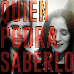 Quién Podrá Saberlo - Dom La Nena (Ft. Julieta Venegas)