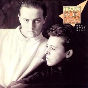 Head Over Heels (Traduction Française) - Tears for Fears (Ft. Lyrxo traductions françaises)