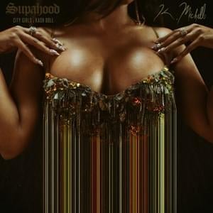 Supahood - K. Michelle (Ft. City Girls & Kash Doll)