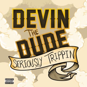 You’ll Be Satisfied - Devin The Dude