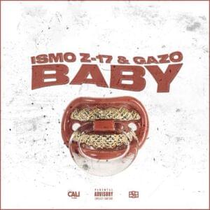 Baby - Ismo Z17 (Ft. Gazo)