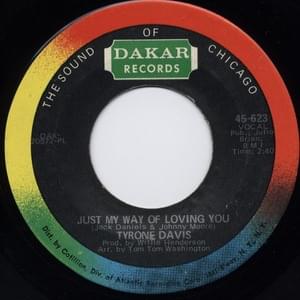 That’s Just My Way Of Loving You - Tyrone Davis