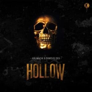 Hollow - Kai Wachi & Famous Dex