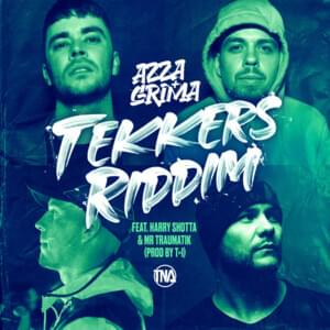 Tekkers Riddim - Grima X Azza (Ft. Harry Shotta & Mr Traumatik)