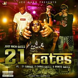 21 Gates - Just Rich Gates (Ft. 21 Savage & Vonte Gates & Chris Gates)