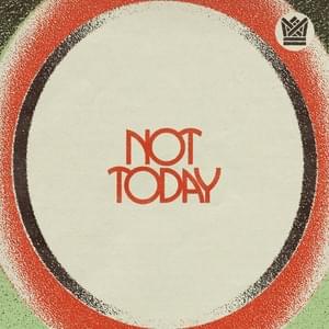 Not Today - Thee Marloes