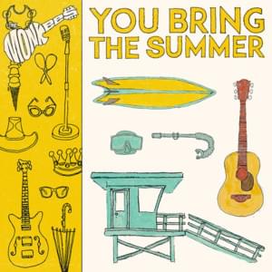 You Bring the Summer - The Monkees