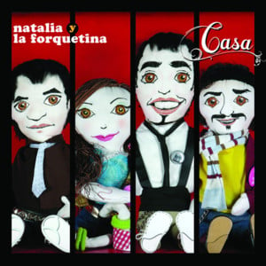 Casa - Natalia y La Forquetina